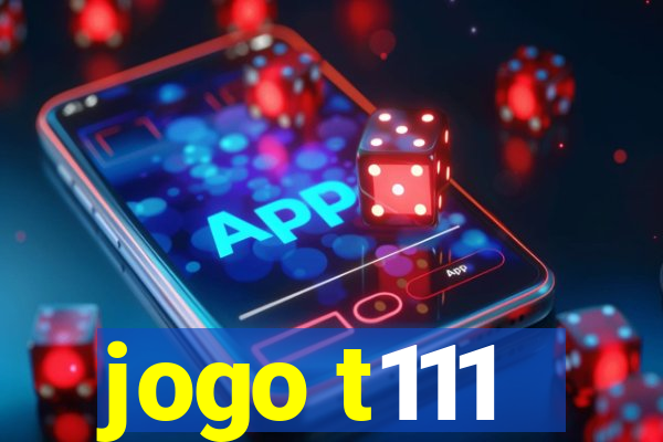 jogo t111